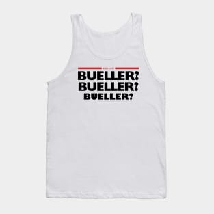 Bueller? Tank Top